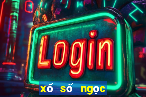 xổ số ngọc minh trực tiếp