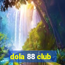 dola 88 club