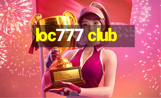 loc777 club