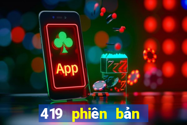 419 phiên bản mới của xổ số