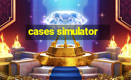 cases simulator