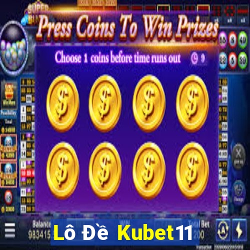 Lô Đề Kubet11