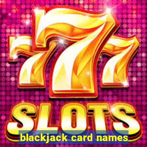 blackjack card names