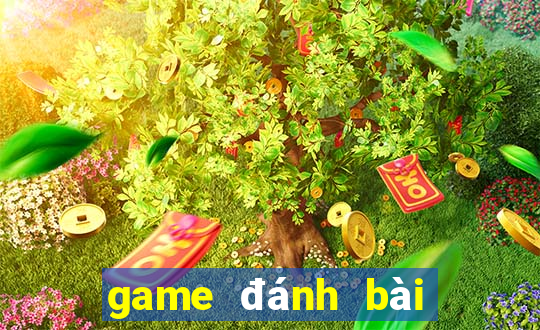 game đánh bài xì tố đổi thưởng