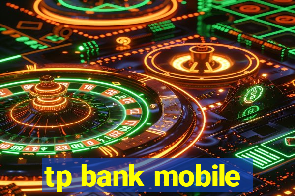 tp bank mobile