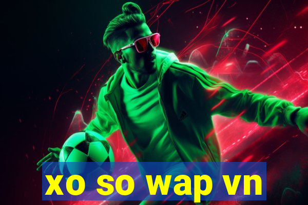 xo so wap vn