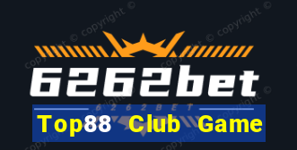 Top88 Club Game Bài Bốc Club