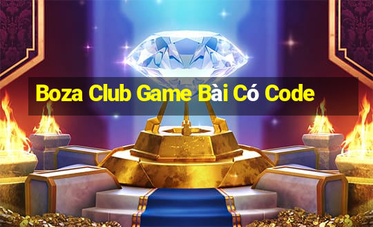 Boza Club Game Bài Có Code