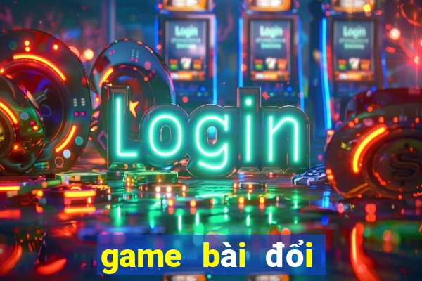 game bài đổi thưởng uy tín 10nhacai