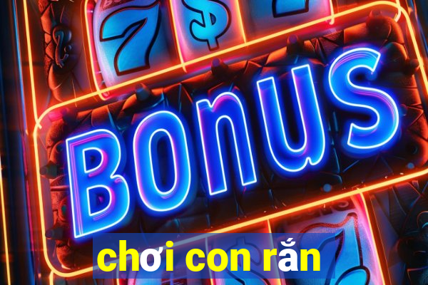 chơi con rắn