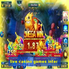 live casino games inter