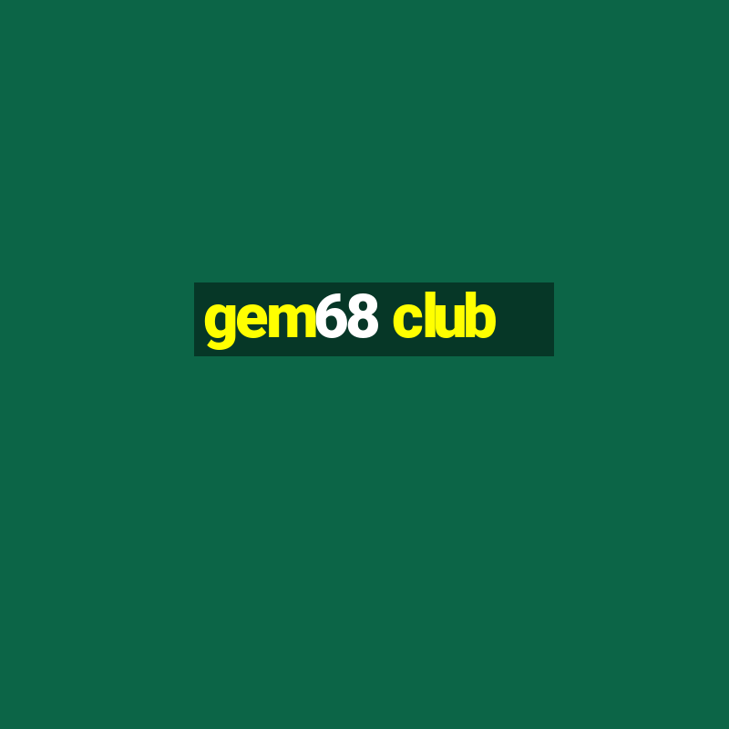 gem68 club