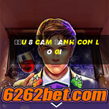 đầu 8 câm đánh con lô gì