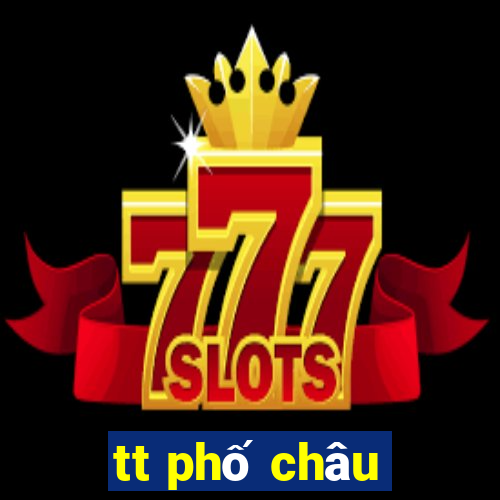 tt phố châu