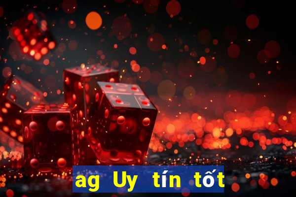 ag Uy tín tốt nhất ở châu Á