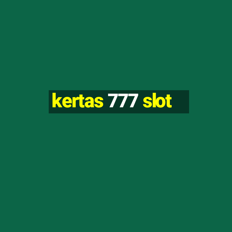 kertas 777 slot