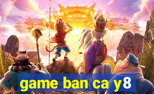 game ban ca y8