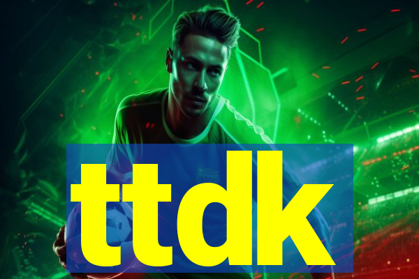 ttdk