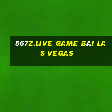 567Z.Live Game Bài Las Vegas