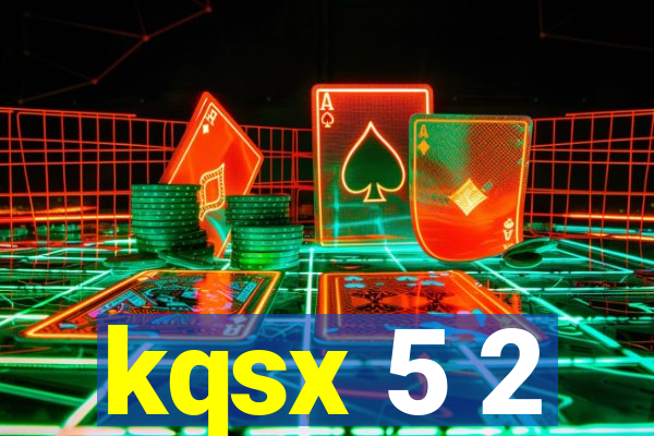 kqsx 5 2