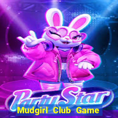 Mudgirl Club Game Bài 88