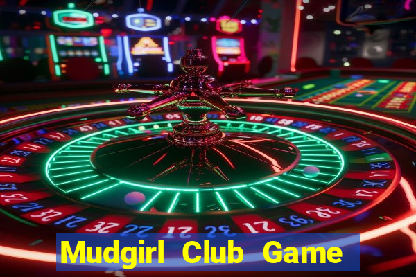 Mudgirl Club Game Bài 88