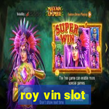 roy vin slot