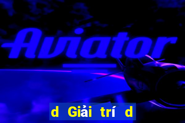 d Giải trí d Giải trí