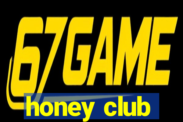 honey club