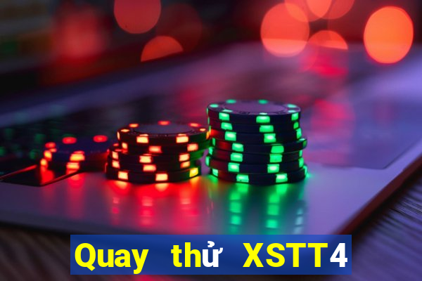 Quay thử XSTT4 ngày 10