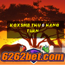 kqxsmb thu 6 hang tuan