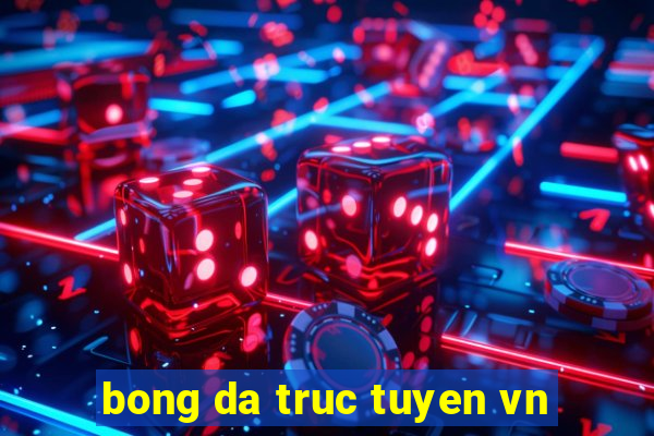 bong da truc tuyen vn