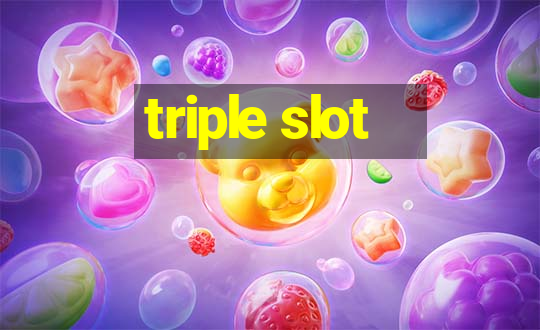 triple slot