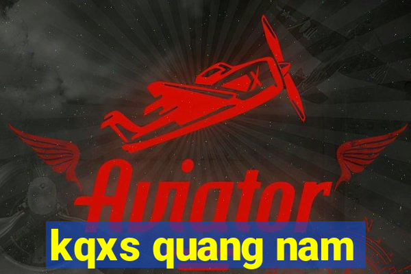 kqxs quang nam