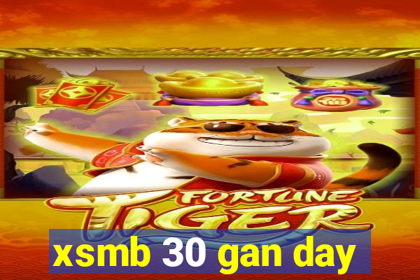 xsmb 30 gan day