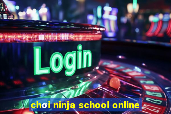 chơi ninja school online