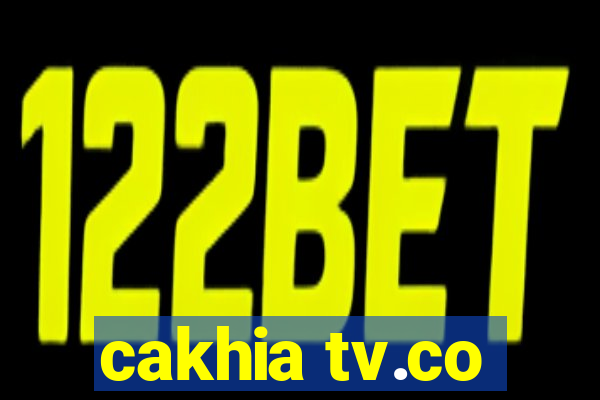 cakhia tv.co