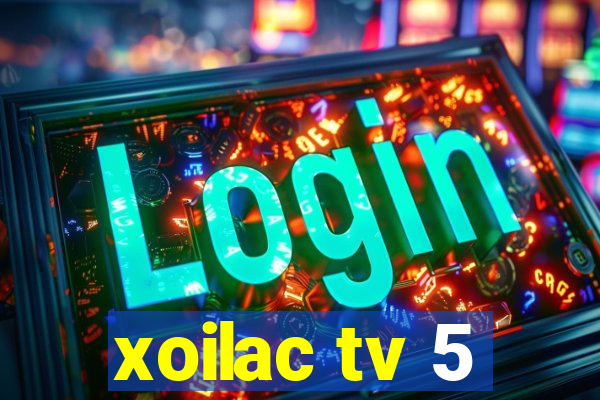 xoilac tv 5