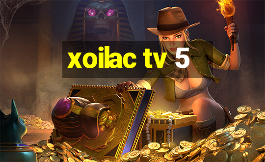 xoilac tv 5