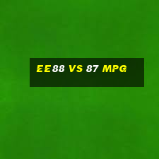 ee88 vs 87 mpg