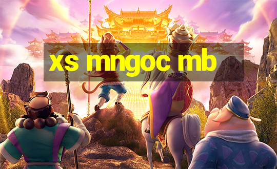 xs mngoc mb