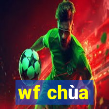 wf chùa