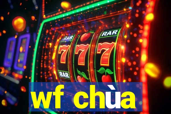 wf chùa