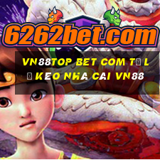 vn88top bet com tỷ lệ kèo nhà cái vn88