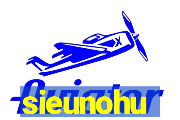 sieunohu