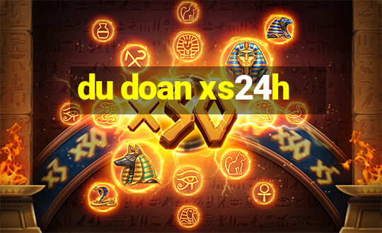 du doan xs24h