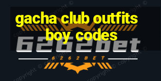 gacha club outfits boy codes