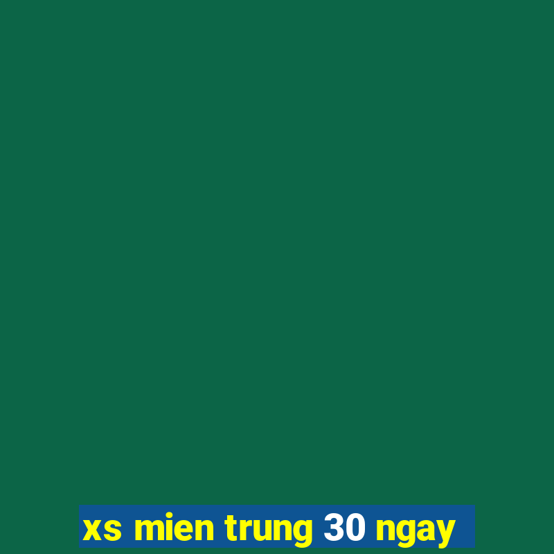 xs mien trung 30 ngay