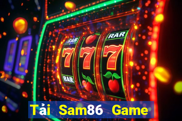 Tải Sam86 Game Bài Online Chơi Cùng Bạn Bè