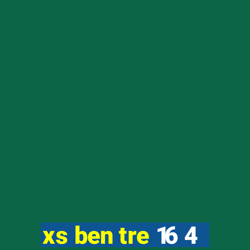 xs ben tre 16 4